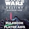 Encounters – Fan made Solo/Co-op Variant for SW: Destiny